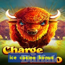 ice casino bonus 25 euro